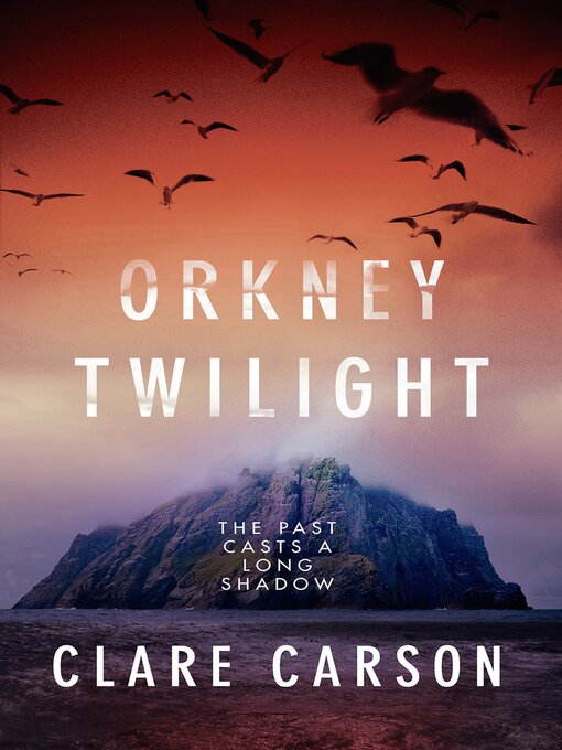 Title details for Orkney Twilight by Clare Carson - Available